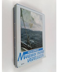 Kirjailijan Heli Ervi & Heikki Ervi käytetty kirja Maailman ympäri vastatuuleen