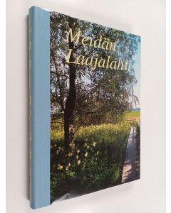 käytetty kirja Meidän Laajalahti : Laajalahti ry:n 50 v. juhlajulkaisu 6.12.2000