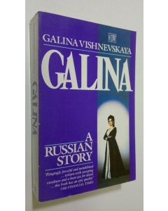 Kirjailijan Galina Vishnevskaya käytetty kirja Galina : a Russian story