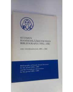 Tekijän Matti Pöyry  käytetty kirja Suomen hammaslääketieteen bibliografia 1976-1981 sekä väitöskirjaluettelo 1891-1981 = Bibliography of Finnish dental literature for the period 1976-1981 and list of academic dissertations for the period 1891-1981