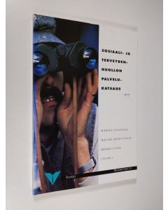 Kirjailijan Hannu ym. Uusitalo käytetty kirja Sosiaali- ja terveydenhuollon palvelukatsaus 1995