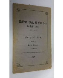 Kirjailijan D. A. Aimonen käytetty teos Ralters Gud, så skall han nalkas eder! : En predikan