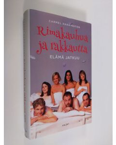 Kirjailijan Carmel Harrington uusi kirja Rimakauhua ja rakkautta : elämä jatkuu (ERINOMAINEN)