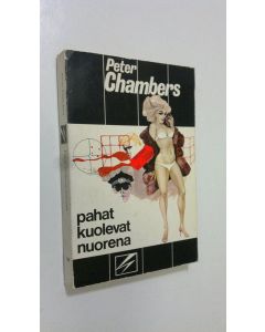 Kirjailijan Peter Chambers käytetty kirja Pahat kuolevat nuorena : Salapoliisiromaani
