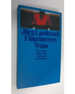 Kirjailijan Jurg Laederach käytetty kirja Flugelmeyers Wahn (ERINOMAINEN)