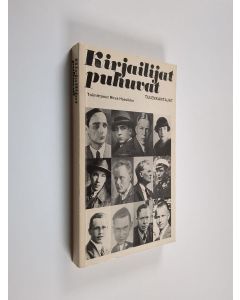 Tekijän Ritva Haavikko  käytetty kirja Kirjailijat puhuvat : tulenkantajat