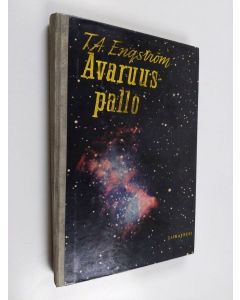 Kirjailijan T. A. Engström käytetty kirja Avaruuspallo : tieteisromaani nuorille