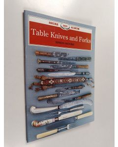 Kirjailijan Simon Moore käytetty teos Table knives and forks