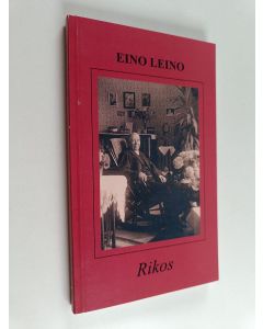 Kirjailijan Eino Leino käytetty kirja Rikos : tutkielma