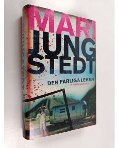 Kirjailijan Mari Jungstedt käytetty kirja Den farliga leken