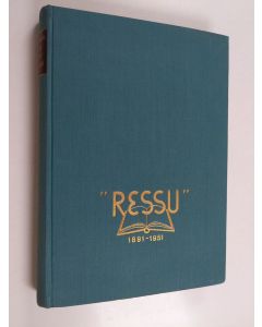 käytetty kirja Helsingin lyseo : "Ressu" : 1891-1951