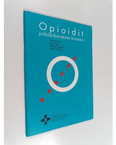 Kirjailijan Eija Kalso käytetty teos Opioidit pitkäaikaisessa kivussa
