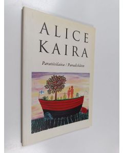 Kirjailijan Alice Kaira käytetty kirja Paratiisilaiva Paradisbåten