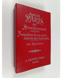 käytetty kirja Plan de Paris par Arrondissement : Nomenclature des rues avec la station du metro la plus proche avec Repertoires
