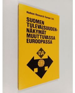 Kirjailijan Edmund Stillman käytetty kirja Suomen tulevaisuudennäkymät muuttuvassa Euroopassa