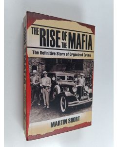 Kirjailijan Martin Short käytetty kirja The Rise of the Mafia