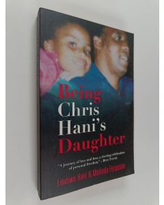 Kirjailijan Lindiwe Hani & Melinda Ferguson käytetty kirja Being Chris Hani's Daughter