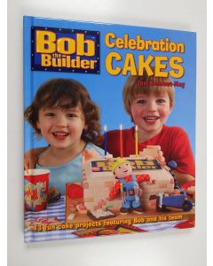 Kirjailijan Jan Clement-May käytetty kirja Bob the Builder Celebration Cakes - 13 Fun Cake Projects Featuring Bob and His Team