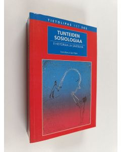 Tekijän Sari Näre  käytetty kirja Tunteiden sosiologiaa 2 : Historiaa ja säätelyä