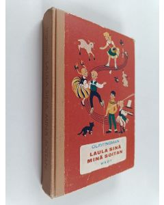 Kirjailijan Olavi Ingman käytetty kirja Laula sinä, minä soitan : Koulun laulu- ja soittokirja
