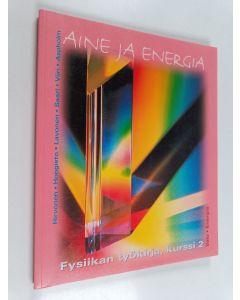 käytetty kirja Aine ja energia Fysiikan työkirja, kurssi 2