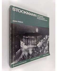 Kirjailijan Anna Finnilä käytetty kirja Stockmann : suuri tavaratalo = det stora varuhuset = the grand department store