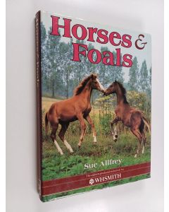 Kirjailijan Sue Allfrey käytetty kirja Horses and Foals