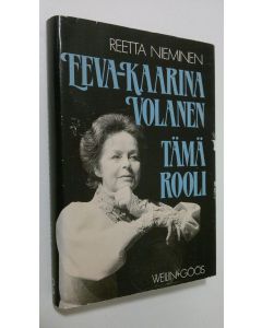 Kirjailijan Reetta Nieminen käytetty kirja Eeva-Kaarina Volanen : tämä rooli