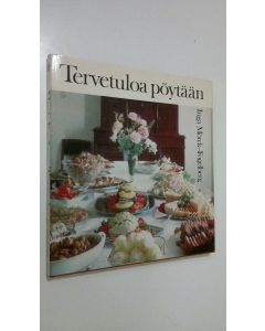 Kirjailijan Inga Mörck-Fogelberg käytetty kirja Tervetuloa pöytään