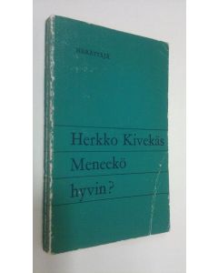 Kirjailijan Herkko Kivekäs käytetty kirja Meneekö hyvin