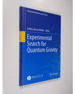 Kirjailijan Sabine Hossenfelder käytetty kirja Experimental Search for Quantum Gravity (ERINOMAINEN)