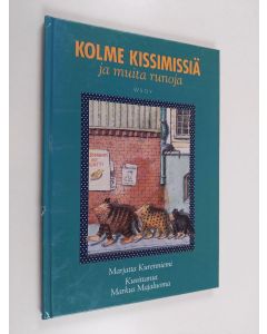 Kirjailijan Marjatta Kurenniemi käytetty kirja Kolme kissimissiä ja muita runoja