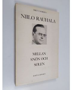 Kirjailijan Niilo Rauhala käytetty kirja Mellan snön och solen
