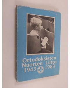 Kirjailijan Risto Aikonen käytetty kirja Ortodoksisten nuorten liitto 1943-1983
