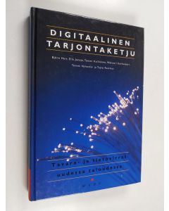 käytetty kirja Digitaalinen tarjontaketju : tavara- ja tietovirrat uudessa taloudessa