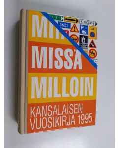 käytetty kirja Mitä missä milloin 1995 : kansalaisen vuosikirja