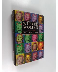 Kirjailijan Fay Weldon käytetty kirja Wicked women : a collection of short stories