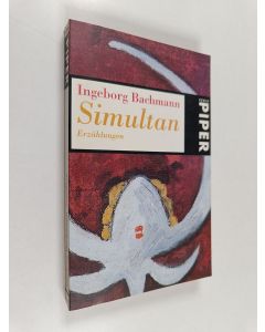 Kirjailijan Ingeborg Bachmann käytetty kirja Simultan : Erzählungen