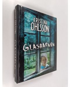 Kirjailijan Kristina Ohlsson käytetty kirja Glasbarnen