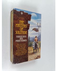 Kirjailijan Marvin Kaye & Parke Godwin käytetty kirja The Masters of Solitude