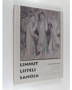 Kirjailijan Sinikka Peltovuori käytetty kirja Linnut liiteli sanoja : Laila Karttusen kuvatekstiilien problematiikkaa