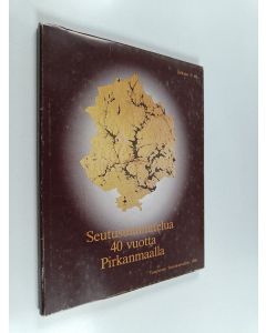 käytetty kirja Seutusuunnittelua 40 vuotta Pirkanmaalla