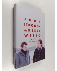 Kirjailijan Juha Itkonen käytetty kirja 7 + 7 : brev i en orolig tid - Sju plus sju