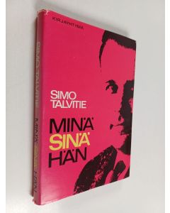Kirjailijan Simo Talvitie käytetty kirja Minä - sinä - hän