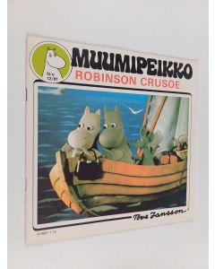 Kirjailijan Tove Jansson käytetty teos Muumipeikko 12/81 : Robinson Crusoe