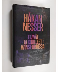 Kirjailijan Håkan Nesser käytetty kirja Elävät ja kuolleet Winsfordissa