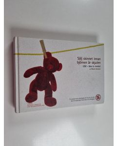 Kirjailijan Mikael Johnsson käytetty kirja Sälj skinnet innan björnen är skjuten - I2M - idea to market : en metod och arbetsbok om hur du tar din idé till marknad : från teori till verklighet