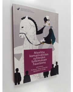 käytetty kirja Maailma kansainvälisten suhteiden tutkimuksen haasteena : juhlakirja professori Harto Hakovirran täyttäessä 70 vuotta - Juhlakirja professori Harto Hakovirran täyttäessä 70 vuotta