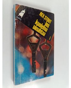 Kirjailijan Rex Stout käytetty kirja Jos kuolema uinahtaa