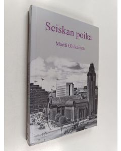 Kirjailijan Martti Ollikainen käytetty kirja Seiskan poika